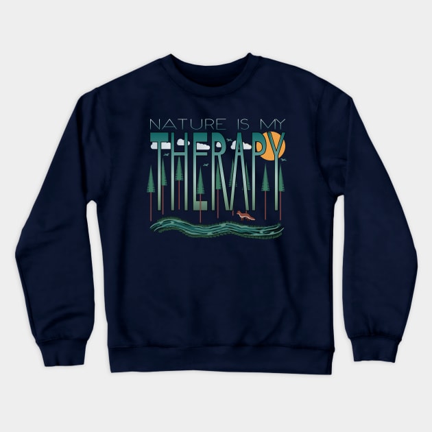 Nature Is My Therapy Crewneck Sweatshirt by Lonesto